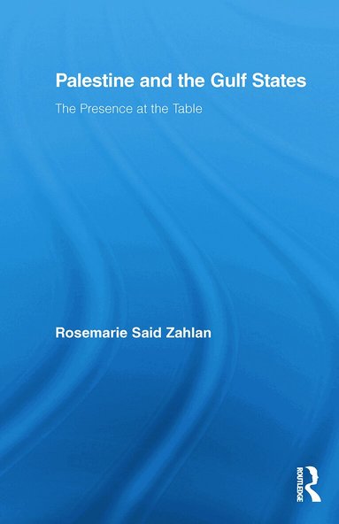 Rosemarie Said Zahlan - Palestine and the Gulf States, Häftad