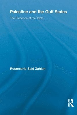 Rosemarie Said Zahlan - Palestine and the Gulf States, Häftad
