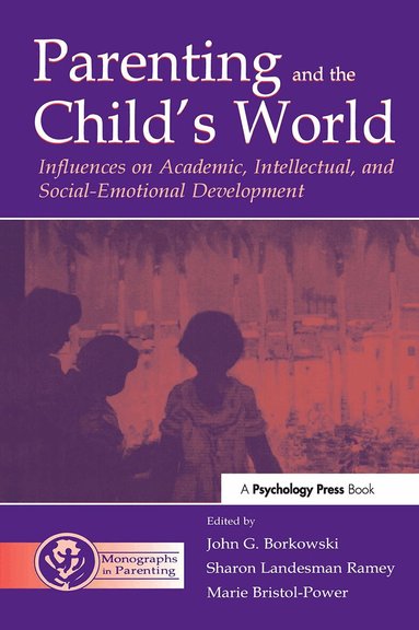 John G. Borkowski, Sharon Landesma Ramey, Marie Bristol-Power - Parenting and the Child's World, Häftad