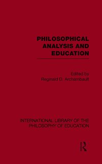 bokomslag Philosophical Analysis and Education (International Library of the Philosophy of Education Volume 1)
