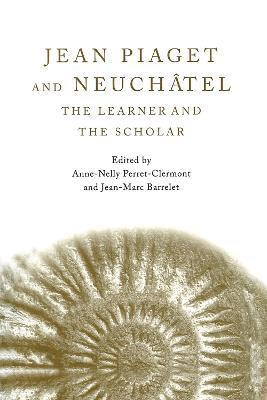 Anne-Nelly Perret-Clermont, Jean-Marc Barrelet, University of Neuchatel) Perret-Clermont, Anne-Nelly (Professor of Psychology and Director of the Institute of Psychology - Jean Piaget and Neuchâtel, Häftad