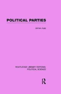 bokomslag Political Parties Routledge Library Editions: Political Science Volume 54