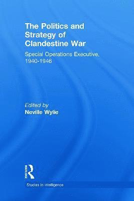 bokomslag The Politics and Strategy of Clandestine War