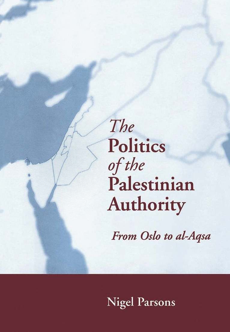 Nigel Parsons - Politics of the Palestinian Authority, Häftad