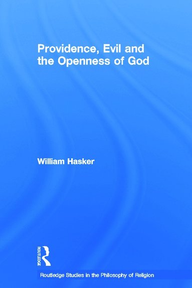 bokomslag Providence, Evil and the Openness of God