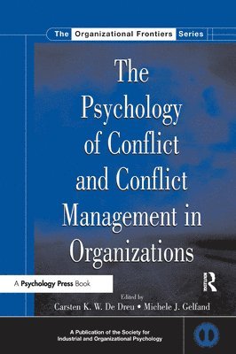The Psychology of Conflict and Conflict Management in Organizations 1