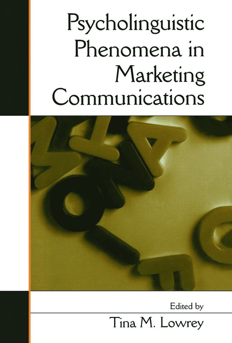 Tina M. Lowrey - Psycholinguistic Phenomena in Marketing Communications, Häftad