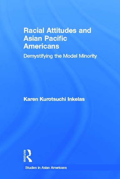 bokomslag Racial Attitudes and Asian Pacific Americans