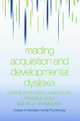 Reading Acquisition and Developmental Dyslexia 1