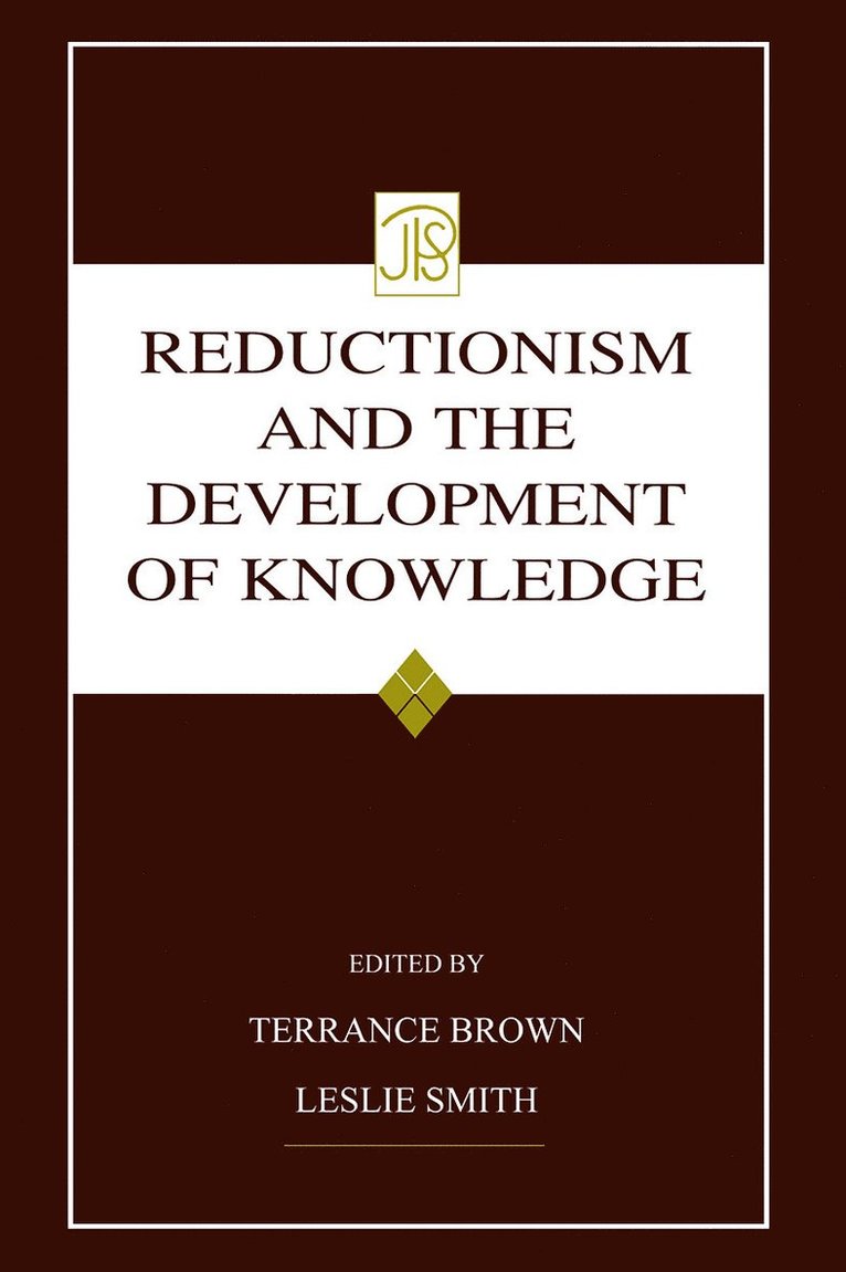 Terrance Brown, Leslie Smith - Reductionism and the Development of Knowledge, Häftad