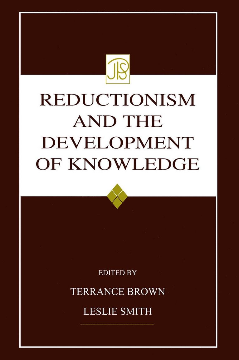 Reductionism and the Development of Knowledge 1