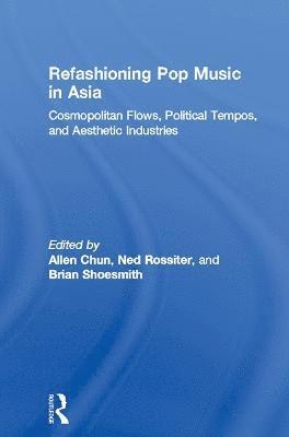 Refashioning Pop Music in Asia 1