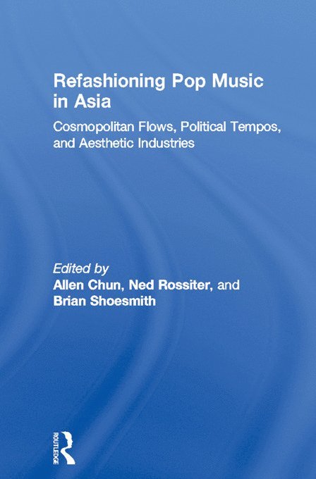 Refashioning Pop Music in Asia 1