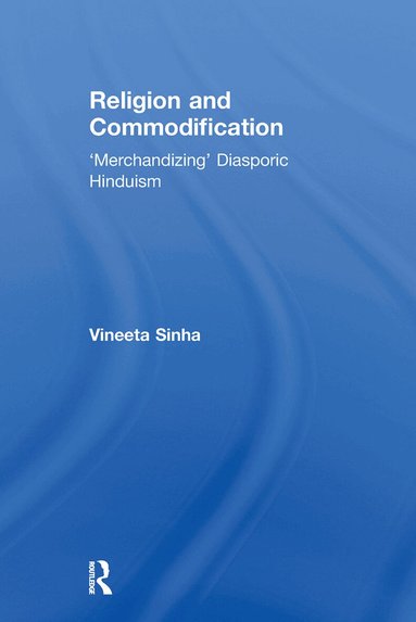 Vineeta Sinha - Religion and Commodification, Häftad