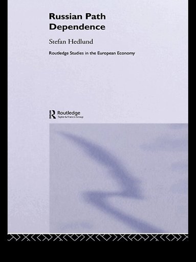 Stefan Hedlund - Russian Path Dependence, Häftad