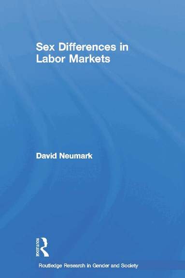 David Neumark - Sex Differences in Labor Markets, Häftad