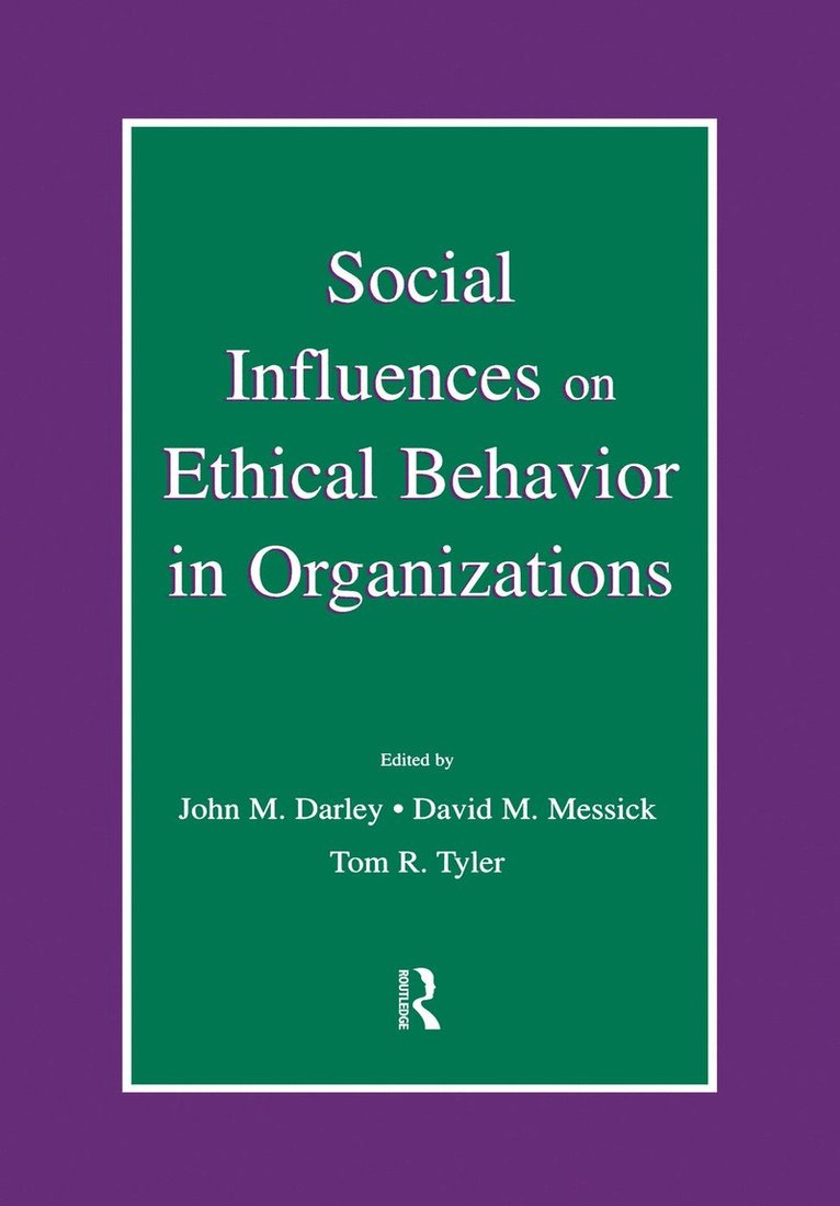 Social Influences on Ethical Behavior in Organizations 1