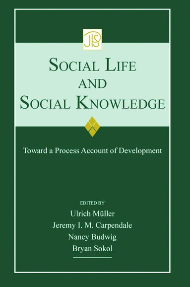 Ulrich Mueller, Jeremy I.M. Carpendale, Nancy Budwig, Bryan Sokol - Social Life and Social Knowledge, Häftad