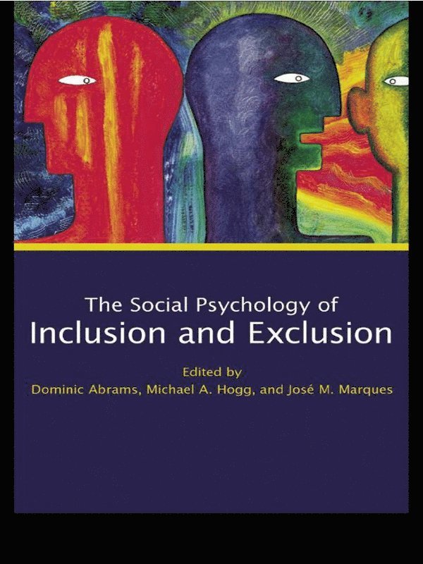 Social Psychology of Inclusion and Exclusion 1