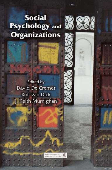 David De Cremer, Rolf van Dick, J. Keith Murnighan - Social Psychology and Organizations, Häftad