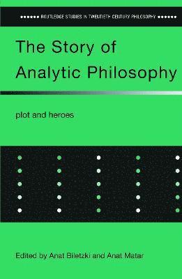 bokomslag The Story of Analytic Philosophy