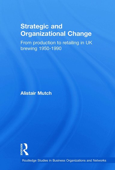 Alistair Mutch - Strategic and Organizational Change, Häftad