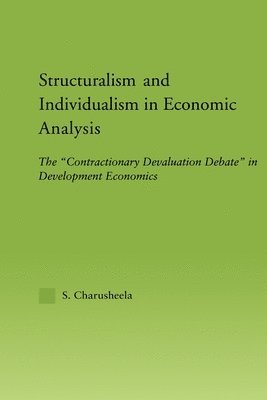 S. Charusheela, USA) Charusheela, S. (University of Hawaii - Structuralism and Individualism in Economic Analysis, Häftad