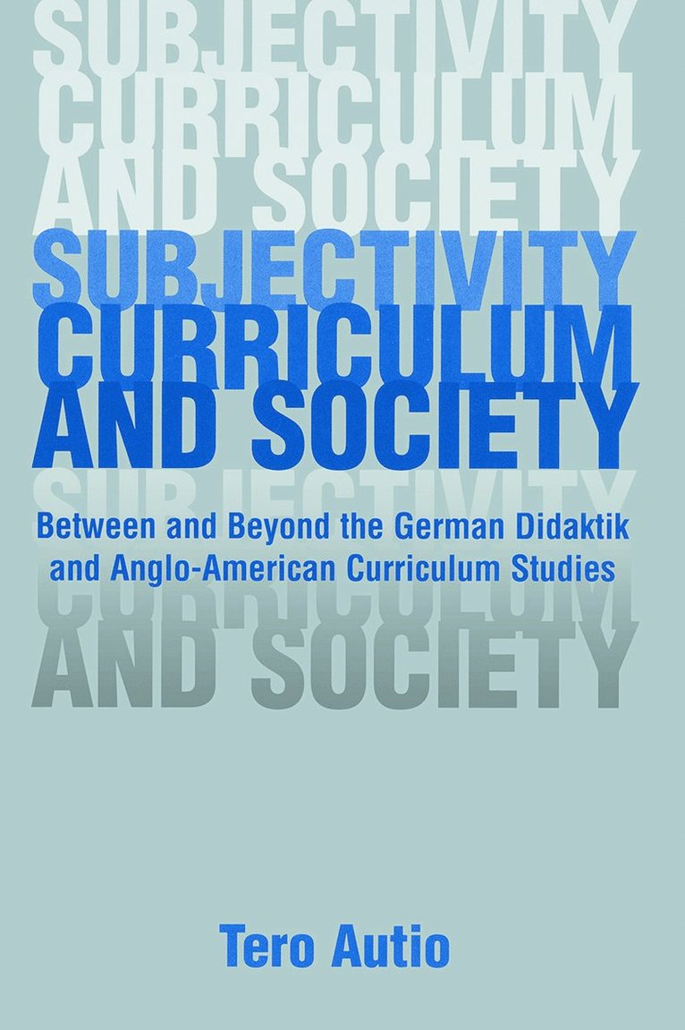 Subjectivity, Curriculum, and Society 1