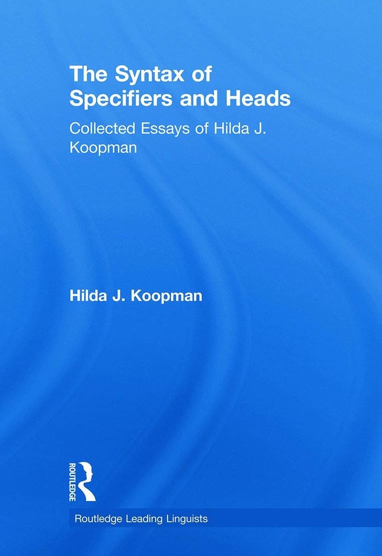 Hilda J Koopman, Hilda J. Koopman - Syntax of Specifiers and Heads, Häftad