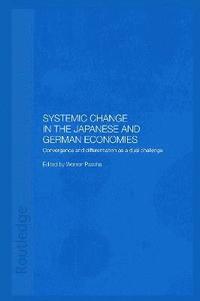 bokomslag Systemic Changes in the German and Japanese Economies