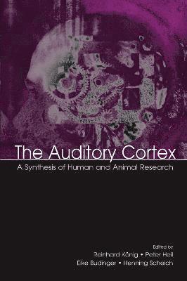 Peter Heil, Henning Scheich, Eike Budinger, Reinhard Konig - Auditory Cortex, Häftad