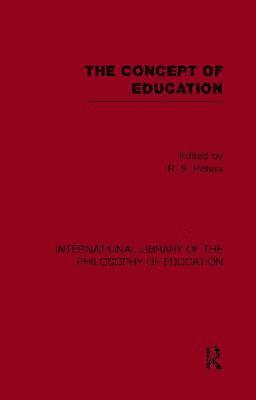 bokomslag The Concept of Education (International Library of the Philosophy of Education Volume 17)