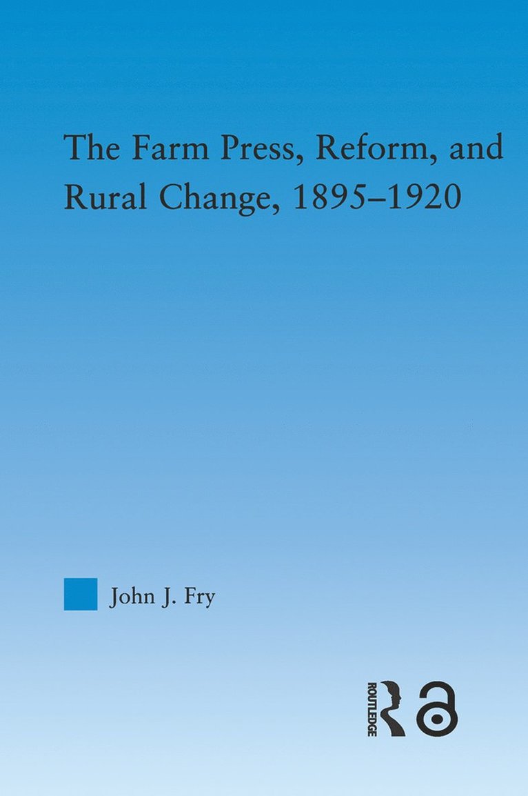 Farm Press, Reform and Rural Change, 1895-1920
