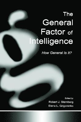 Robert J. Sternberg, Elena L. Grigorenko - General Factor of Intelligence, Häftad