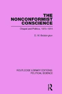 bokomslag The Nonconformist Conscience (Routledge Library Editions: Political Science Volume 19)