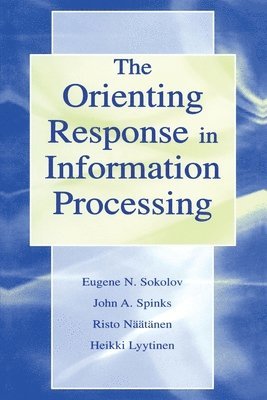 The Orienting Response in Information Processing 1