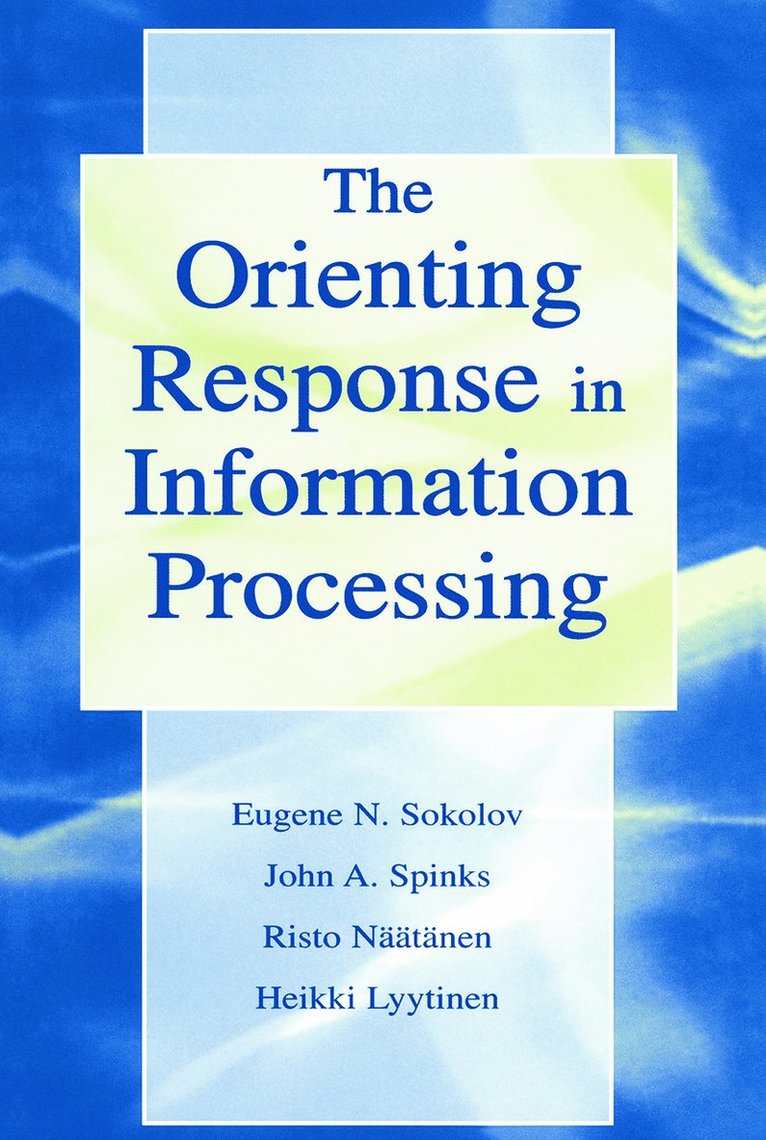 The Orienting Response in Information Processing 1