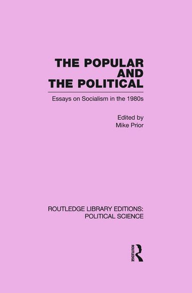 Michael Prior - Popular and the Political Routledge Library Editions: Political Science Volume 43, Häftad