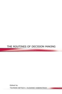 bokomslag The Routines of Decision Making