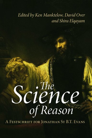 Ken Manktelow, David Over, Shira Elqayam - Science of Reason, Häftad