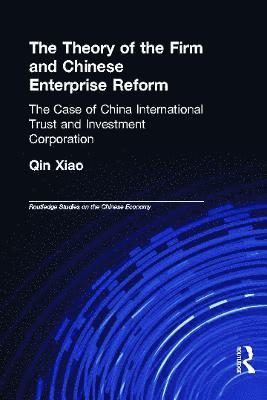 bokomslag The Theory of the Firm and Chinese Enterprise Reform