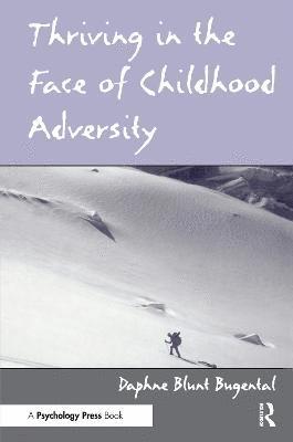 Thriving in the Face of Childhood Adversity 1