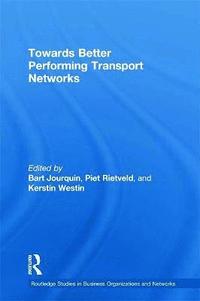 bokomslag Towards better Performing Transport Networks