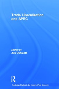 bokomslag Trade Liberalization and APEC