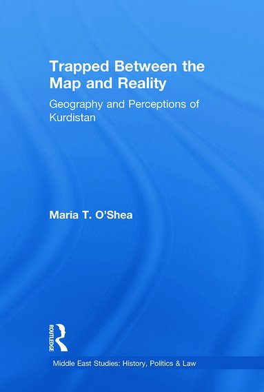 Maria Theresa O'Shea - Trapped Between the Map and Reality, Häftad