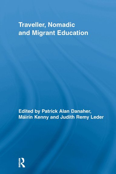 Patrick Alan Danaher, Máirín Kenny, Judith Remy Leder - Traveller, Nomadic and Migrant Education, Häftad