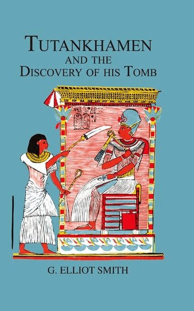 Howard Carter, Lord Carnarvon - Tutankhamen & The Discovery of His Tomb, Häftad