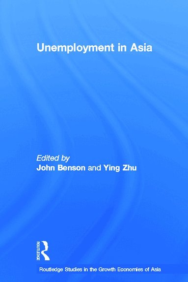 John Benson, Ying Zhu - Unemployment in Asia, Häftad