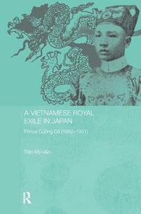 bokomslag A Vietnamese Royal Exile in Japan