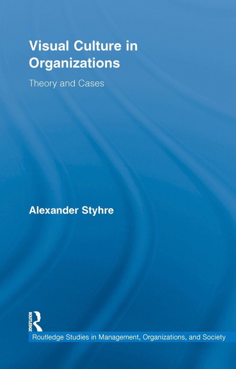Alexander Styhre, Sweden) Styhre, Alexander (Chalmers University of Technology - Visual Culture in Organizations, Häftad